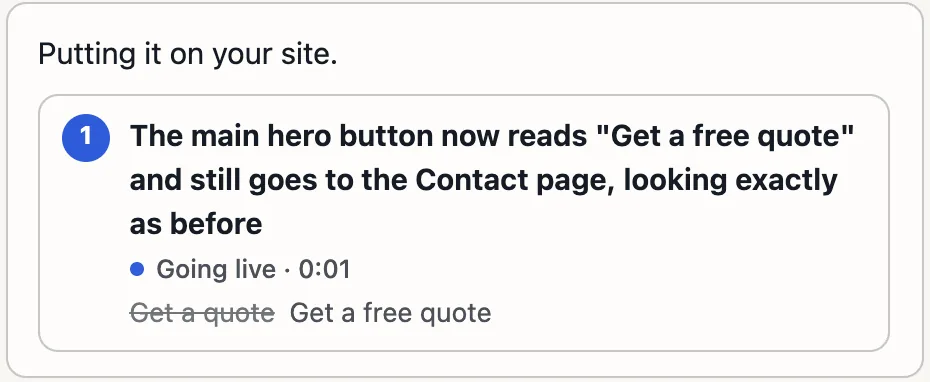 The change card under Putting it on your site: the main hero button now reads Get a free quote and still goes to the Contact page, marked Going live, with Get a quote struck through